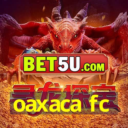 oaxaca fc